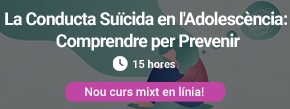 Nou curs mixt en línia La Conducta Suïcida en l'Adolescència: Comprendre per Prevenir